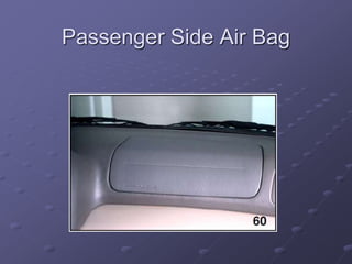 Passenger Side Air Bag
 