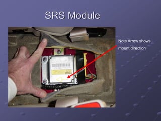 SRS Module
Note Arrow shows
mount direction
 