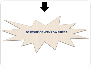 BEAWARE OF VERY LOW PRICES 
 