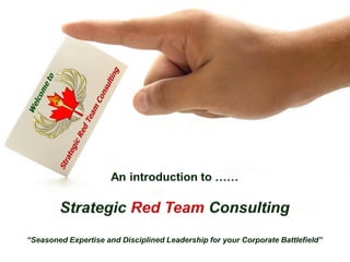© Strategic Red Team Consulting
All Rights Reserved

1

 