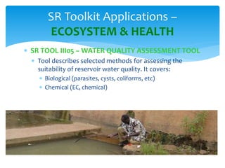 SR Toolkit Applications – 
ECOSYSTEMS & HEALTH 
 SR TOOL III07 – AGRICULTURAL INTENSIFICATION 
AND ECOLOGICAL THREATS TO ...