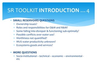 SR TOOLKIT INTRODUCTION …5 
 MAIN RESEARCH IDEA BEHIND TOOLKIT – Twin 
objectives 
 Basin level objective 
 Promote & s...