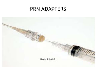 PRN ADAPTERS
Baxter Interlink
 