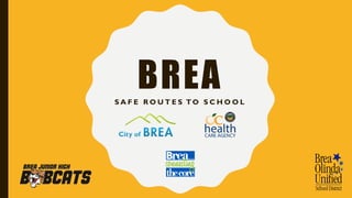 City of Brea Student Site Walk audit presentation | PPT