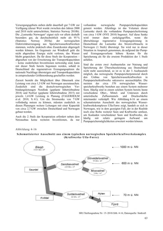 Versorgungsgebiets stehen dafür dauerhaft gut 7 GW zur            vorhandene      norwegische     Pumpspeicherkapazitäten
Verfügung (dieser Wert wurde zwischen den Jahren 2000             genutzt werden. Allerdings ist das Volumen dieser
und 2010 nicht unterschritten; Statistics Norway 2010b).          Lastsenke durch die vorhandene Pumpspeicherleistung
Die „Lastsenke Norwegen“ eignet sich vor allem deshalb            von circa 1 GW (NVE 2010) begrenzt. Auf diese Senke
besonders gut, da durchschnittlich mehr als 95 %                  wird immer dann zurückgegriffen, wenn die
(Statistics    Norway     2010a)     der    norwegischen          überschüssige regenerative Erzeugungsleistung in
Elektrizitätserzeugung aus Speicherwasserkraftwerken              Deutschland die Lastsenke des Stromverbrauchs in
stammen, welche praktisch ohne Zusatzkosten abgeregelt            Norwegen (1. Stufe) übersteigt. Sie wird nur in dieser
werden können. Im Gegensatz zur Windkraft geht die                Situation in Anspruch genommen, da aufgrund der Pump-
nicht abgerufene Energie nicht verloren, das Wasser               und Erzeugungsverluste höhere Kosten für die
bleibt gespeichert. Da für diese Stufe der Kooperation –          Speicherung als für die ersetzte Produktion der 1. Stufe
abgesehen von der Erweiterung der Transportkapazitäten            anfallen.
– keine zusätzlichen Investitionen notwendig sind, kann
                                                                  Sind die ersten zwei Ausbaustufen zur Nutzung und
mit dieser Stufe bereits begonnen werden, sobald in
                                                                  Speicherung der Überschussleistung aus Deutschland
Deutschland die regenerativen Erzeugungsspitzen die
                                                                  nicht mehr ausreichend, so ist es in der 3. Ausbaustufe
nationale Nachfrage übersteigen und Transportkapazitäten
                                                                  möglich, das norwegische Pumpspeicherpotenzial durch
in entsprechender Größenordnung geschaffen werden.
                                                                  den Umbau von Speicherwasserkraftwerken in
Zurzeit besteht die Möglichkeit über Dänemark eine                Pumpspeicherkraftwerke sukzessive auszuschöpfen. Die
Leistung von circa 1,5 GW mit Norwegen auszutauschen.             meisten der circa 370 norwegischen Wasser-
Zusätzlich sind die deutsch-norwegischen Ver-                     speicherkraftwerke bestehen aus einem System mehrerer
bindungsleitungen Nordlink (geplante Inbetriebnahme               Seen. Häufig sind in einem solchen System bereits heute
2018) und NorGer (geplante Inbetriebnahme 2015) mit               verschiedene Ober-, Mittel- und Unterseen durch
jeweils 1,4 GW Leistung in Planung (FAGERHOLM                     unterirdische   Zuflusstunnels    und    Druckschächte
et al. 2010, S. 61). Um die Stromsenke von 7 GW                   miteinander verknüpft. Wie Abbildung 4-16 an einem
vollständig nutzen zu können, müssten zusätzlich zu               schematisierten Ausschnitt des norwegischen Wasser-
diesen Planungen weitere Leitungen mit einer Kapazität            kraftwerkskomplexes Ulla-Førre zeigt, handelt es sich in
von circa 2,7 GW zwischen Deutschland und Norwegen                Norwegen, wie in dem gezeigten Fall, der in der Realität
gebaut werden.                                                    noch eine Reihe weiterer Seen und Kraftwerke umfasst,
                                                                  um Kaskaden verschiedener Seen und Kraftwerke, die
Auch die 2. Stufe der Kooperation erfordert neben dem
                                                                  häufig     mit   relativ   geringem    Aufwand       um
Netzausbau keine weiteren Investitionen, da nur
                                                                  Pumpspeichermöglichkeiten erweitert werden können.

Abb ildung 4-16
 S ch ema t is ie rt e r A u ss ch n it t a us e in em t y p i sch en no r wegi s ch en S pe ic h er kra f t we r ks ko mp l ex
                                                 (K raft we rke U lla- Før re )




                                                             SRU/Stellungnahme Nr. 15–2010/Abb. 4-16; Datenquelle: Statkraft

                                                                                                                             63
 