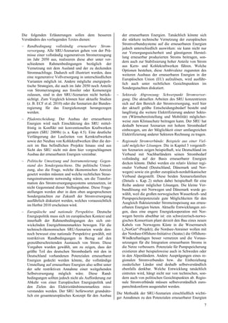 Die folgenden Erläuterungen sollen dem besseren               der erneuerbaren Energien. Tatsächlich könnte sich
Verständnis des vorliegenden Textes dienen:                   die stärkere technische Vernetzung der europäischen
                                                              Stromverbundsysteme auf die erneuerbaren Energien
– Randbedingung vollständig erneuerbare Strom-
                                                              jedoch unterschiedlich auswirken: sie kann nicht nur
  versorgung. Alle SRU-Szenarien gehen von der Prä-
                                                              zur Versorgungssicherheit und günstigeren Herstel-
  misse einer vollständig regenerativen Stromerzeugung
                                                              lung erneuerbar produzierten Stroms beitragen, son-
  im Jahr 2050 aus, realisieren diese aber unter ver-
                                                              dern auch zur Stabilisierung hoher Anteile von Strom
  schiedenen Rahmenbedingungen bezüglich der
                                                              aus Kern- und Kohlekraftwerken führen. Welche
  Vernetzung mit dem Ausland und der zu deckenden
                                                              Optionen bestehen, diese Ambivalenz zugunsten des
  Stromnachfrage. Dadurch soll illustriert werden, dass
                                                              weiteren Ausbaus der erneuerbaren Energien in der
  eine regenerative Vollversorgung in unterschiedlichen
                                                              Europäischen Union (EU) aufzulösen, wird ausführ-
  Varianten möglich ist. Andere mögliche energiepoli-
                                                              lich auch unter rechtlichen Gesichtspunkten im
  tische Strategien, die auch im Jahr 2050 noch Anteile
                                                              Sondergutachten diskutiert.
  von Stromerzeugung aus fossiler oder Kernenergie
  zulassen, sind in den SRU-Szenarien nicht berück-        – Sektorale Abgrenzung: Schwerpunkt Stromversor-
  sichtigt. Zum Vergleich können hier aktuelle Studien       gung. Die aktuellen Arbeiten des SRU konzentrieren
  (z. B. ECF et al. 2010) oder die Szenarien der Bundes-     sich auf den Bereich der Stromversorgung, weil hier
  regierung für das Energiekonzept herangezogen              der aktuell größte Entscheidungsbedarf besteht und
  werden.                                                    langfristig die weitere Elektrifizierung anderer Sekto-
                                                             ren (Wärmebereitstellung und Mobilität) möglicher-
– Pfadentscheidung. Der Ausbau der erneuerbaren
                                                             weise zum Klimaschutz beitragen kann. Der SRU hat
  Energien wird nach Einschätzung des SRU mittel-
                                                             deshalb bewusst Szenarien mit hohem Strombedarf
  fristig in Konflikt mit konventionellen Kraftwerken
                                                             einbezogen, um der Möglichkeit einer umfangreichen
  geraten (SRU 2009b) (s. a. Kap. 4.5). Eine deutliche
                                                             Elektrifizierung anderer Sektoren Rechnung zu tragen.
  Verlängerung der Laufzeiten von Kernkraftwerken
  sowie der Neubau von Kohlekraftwerken über die der-      – Regionale Stromverbünde: Beispiele aus einer Viel-
  zeit im Bau befindlichen Projekte hinaus sind aus          zahl möglicher Lösungen. Die in Kapitel 3 vorgestell-
  Sicht des SRU nicht mit dem hier vorgeschlagenen           ten Szenarien zeigen beispielhaft, wie Deutschland im
  Ausbau der erneuerbaren Energien vereinbar.                Verbund mit Nachbarländern seinen Strombedarf
                                                             vollständig auf der Basis erneuerbarer Energien
– Politische Umsetzung und Instrumentierung: Gegen-
                                                             decken könnte. Dabei werden ein relativ kleiner regi-
  stand des Sondergutachtens. Die politische Umset-
                                                             onaler Verbund (Deutschland, Dänemark und Nor-
  zung, also die Frage, welche ökonomischen Anreize
                                                             wegen) sowie ein großer europäisch-nordafrikanischer
  gesetzt werden müssten und welche rechtlichen Steue-
                                                             Verbund dargestellt. Diese beiden Szenariofamilien
  rungsinstrumente notwendig wären, um die Transfor-
                                                             (Details s. Kap. 2) stehen dabei beispielhaft für eine
  mation des Stromversorgungssystems umzusetzen, ist
                                                             Reihe anderer möglicher Lösungen. Die kleine Ver-
  nicht Gegenstand dieser Stellungnahme. Diese Frage-
                                                             bundlösung mit Norwegen und Dänemark wurde ge-
  stellungen werden aber in dem oben angesprochenen
                                                             wählt, weil die großen norwegischen Wasserkraft- und
  Sondergutachten zur Zukunft der Stromversorgung
                                                             Pumpspeicherpotenziale gute Möglichkeiten für den
  ausführlich diskutiert werden, welches voraussichtlich
                                                             Ausgleich fluktuierender Stromeinspeisung aus erneu-
  im Herbst 2010 erscheinen wird.
                                                             erbaren Energien bieten. Aktuelle Entwicklungen zei-
– Europäische und nationale Perspektive. Deutsche            gen, dass eine engere Energiekooperation mit Nor-
  Energiepolitik muss sich im europäischen Kontext und       wegen bereits absehbar ist: ein schweizerisch-norwe-
  innerhalb der Rahmenbedingungen des sich ent-              gisches Konsortium plant derzeit den Bau eines neuen
  wickelnden Energiebinnenmarktes bewegen. Für die           Kabels von Norwegens Küste in die Wesermarsch
  technisch-ökonomischen SRU-Szenarien wurde den-            („NorGer“-Projekt); die Nordsee-Anrainer wollen mit
  noch bewusst eine nationale Perspektive gewählt, mit       der Nordsee-Offshore-Initiative (Seatec) die Offshore-
  restriktiven Randbedingungen in Bezug auf den              Windkraftanlagen besser vernetzen und die Voraus-
  grenzüberschreitenden Austausch von Strom. Diese           setzungen für die Integration erneuerbaren Stroms in
  Vorgaben wurden gewählt, um zu zeigen, dass der            die Netze verbessern. Potenziale für Pumpspeicherung
  größte Teil des deutschen Strombedarfs mit den in          existieren aber beispielsweise auch in Schweden oder
  Deutschland vorhandenen Potenzialen erneuerbarer           in den Alpenländern. Andere Ausprägungen eines re-
  Energien gedeckt werden könnte, die vollständige           gionalen Stromverbundes bzw. die Einbeziehung
  Umstellung auf erneuerbare Energien also selbst unter      zusätzlicher Länder sind deshalb selbstverständlich
  der sehr restriktiven Annahme einer weitgehenden           ebenfalls denkbar. Welche Entwicklung tatsächlich
  Selbstversorgung möglich wäre. Diese Rand-                 eintreten wird, hängt nicht nur von technischen, son-
  bedingungen sollten jedoch nicht als Aufforderung zur      dern auch von politischen Gesichtspunkten ab. Regio-
  Abkehr von einer Europäischen Energiepolitik und           nale Stromverbünde müssen selbstverständlich euro-
  den Zielen des Elektrizitätsbinnenmarktes miss-            parechtskonform ausgestaltet werden.
  verstanden werden. Der SRU befürwortet grundsätz-
                                                           Die Methodik der SRU-Szenarien einschließlich wichti-
  lich ein gesamteuropäisches Konzept für den Ausbau
                                                           ger Annahmen zu den Potenzialen erneuerbarer Energien
                                                                                                                  7
 