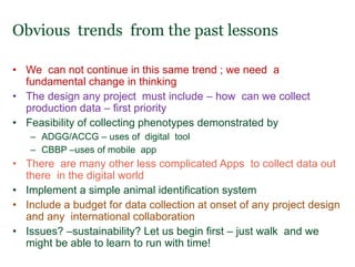 Lessons from the past:  How performance data availability and quality has led to genetic and economic gains in different breeds
