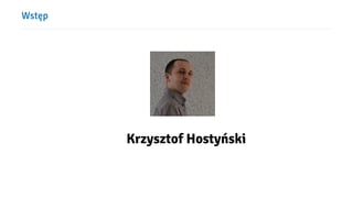 ²ę
Krzysztof Hostyński
 