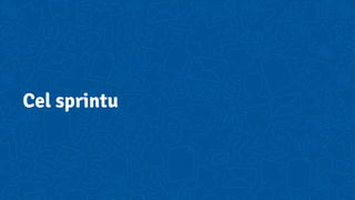 Cel sprintu
 
