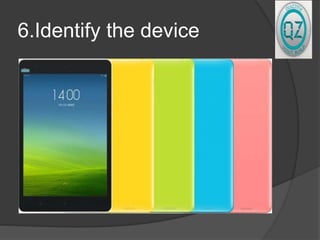 6.Identify the device
 