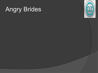 Angry Brides
 