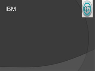 IBM
 
