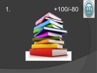 1. +100/-80
 