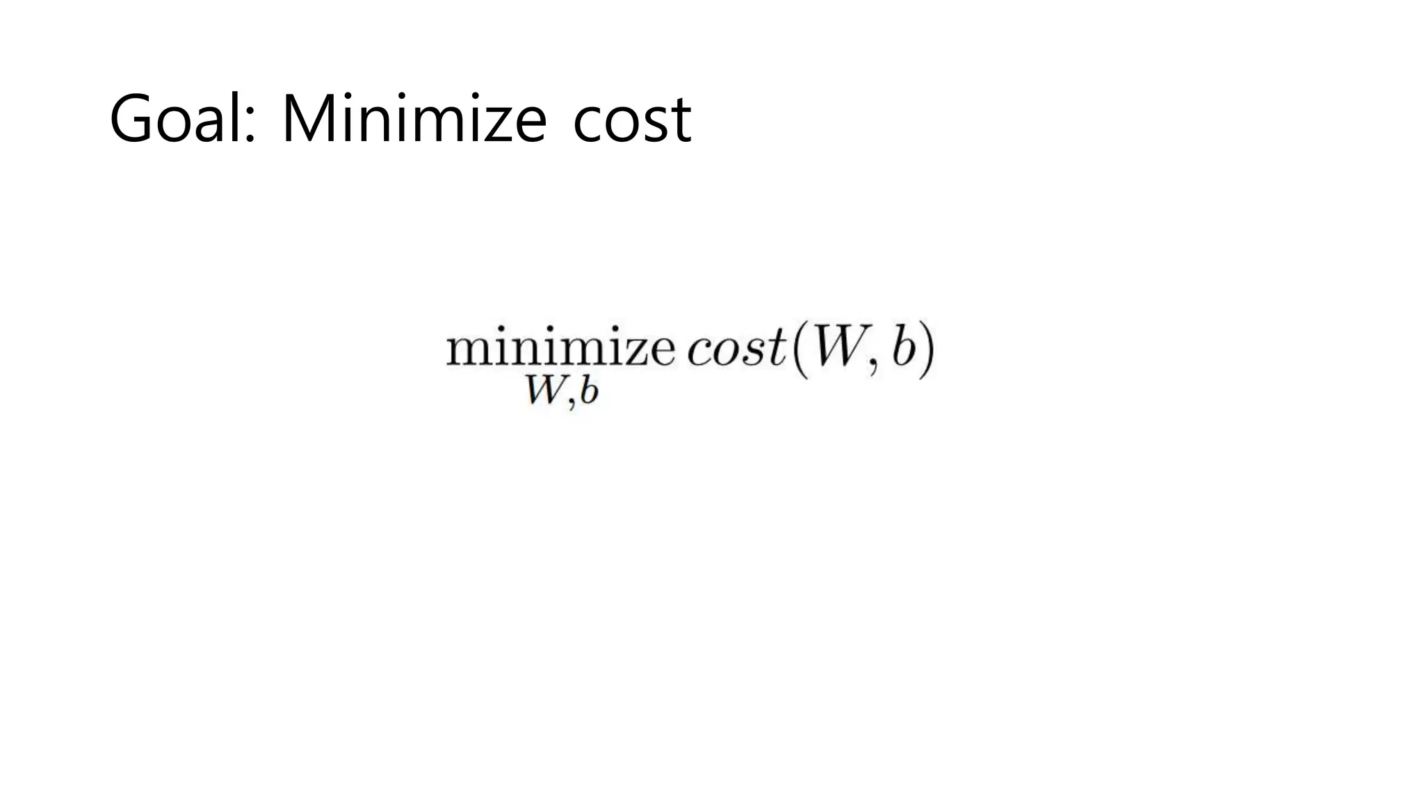 Goal: Minimize cost
 