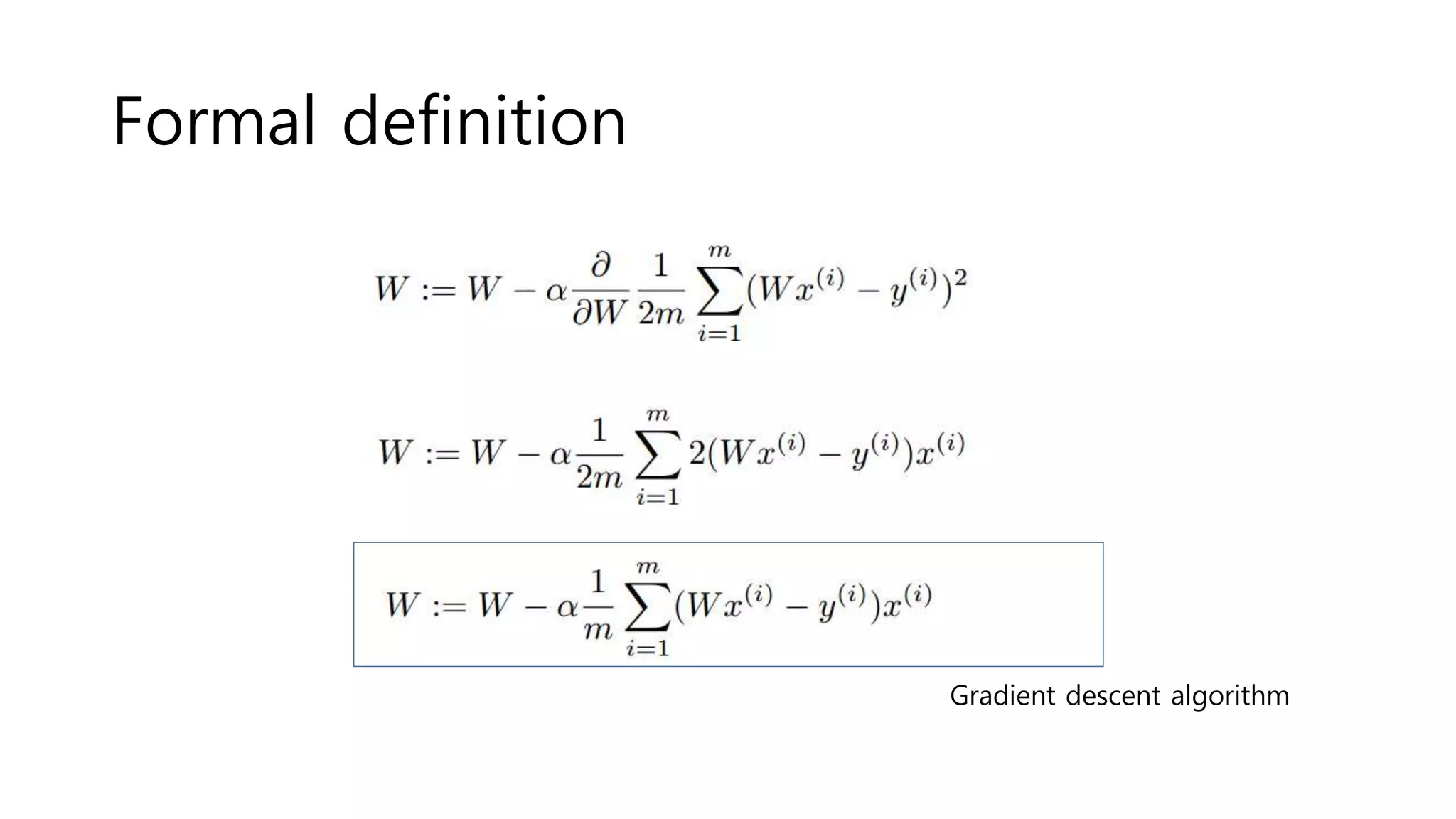 Formal definition
Gradient descent algorithm
 