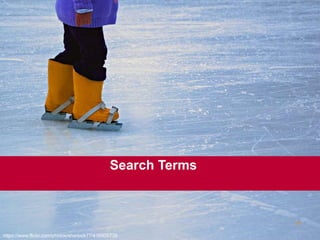 23
Search Terms
https://www.flickr.com/photos/sherlock77/416909735
 