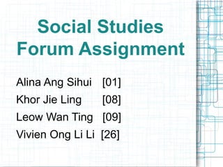 Social Studies Forum Assignment ,[object Object],[object Object],[object Object],[object Object]