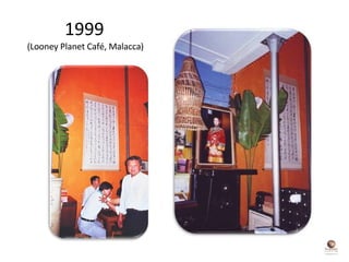 1999  (Looney Planet Café, Malacca) 