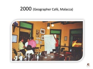 2000  (Geographer Café, Malacca) 