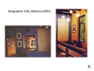 Geographer Café, Malacca (2001) 