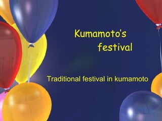 Kumamoto’s  festival Traditional festival in kumamoto 