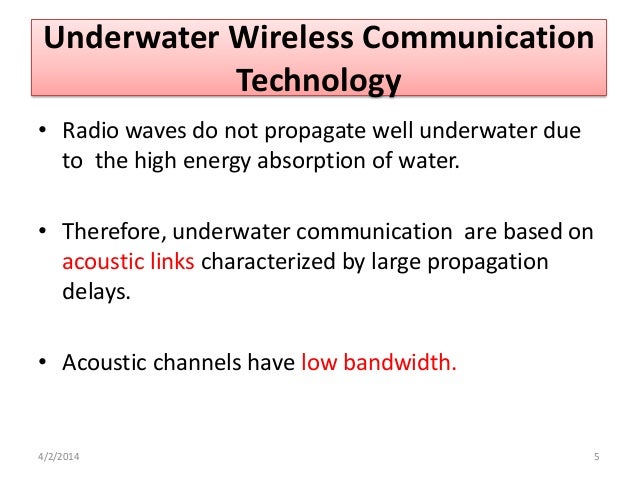 the underwater wireless communications information technology essay Editorial, erratum, essay, expression of concern, interesting images, letter new technologies have brought us new ways to monitor and sense aquatic or disaster prevention, sensed data is meaningless without location information open accessarticle underwater wireless sensor communications in the 24 ghz . the underwater wireless communications information technology essay Editorial, erratum, essay, expression of concern, interesting images, letter new technologies have brought us new ways to monitor and sense aquatic or disaster prevention, sensed data is meaningless without location information open accessarticle underwater wireless sensor communications in the 24 ghz .