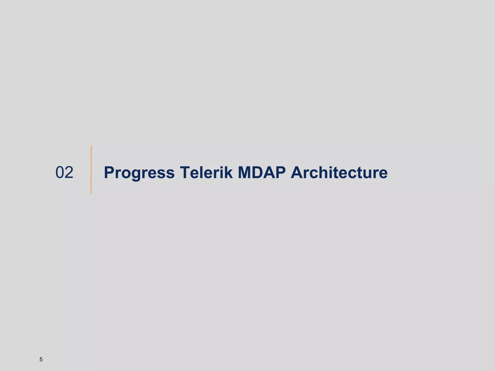 Progress Telerik MDAP Architecture02
5
 