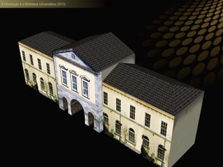 A informação e a Biblioteca Universitária (2013)
 