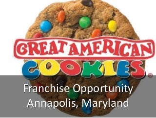 Franchise Opportunity
Annapolis, Maryland
 