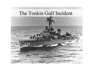 The Tonkin Gulf Incident 