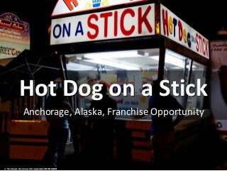 Hot Dog on a Stick
Anchorage, Alaska, Franchise Opportunity
cc: Thomas Hawk - https://www.flickr.com/photos/51035555243@N01
 