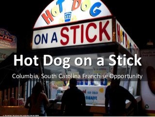 Hot Dog on a Stick
Columbia, South Carolina Franchise Opportunity
cc: Thomas Hawk - https://www.flickr.com/photos/51035555243@N01
 