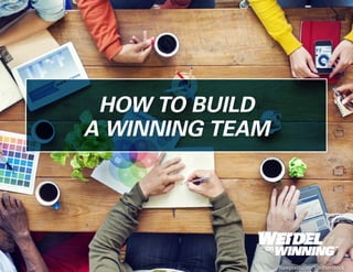 Rawpixel.com/Shutterstock
HOW TO BUILD
A WINNING TEAM
 