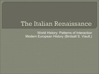 World History: Patterns of Interaction Modern European History (Birdsall S. Viault,) 