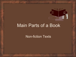 Main Parts of a Book Non-fiction Texts 