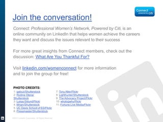 Join the conversation!
Connect: Professional Women’s Network, Powered by Citi, is an
online community on LinkedIn that hel...