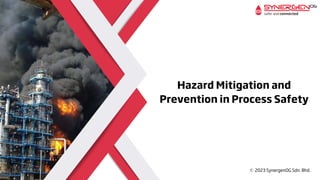 Hazard Mitigation and
Prevention in Process Safety
 