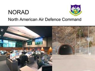 NORAD North American Air Defence Command 