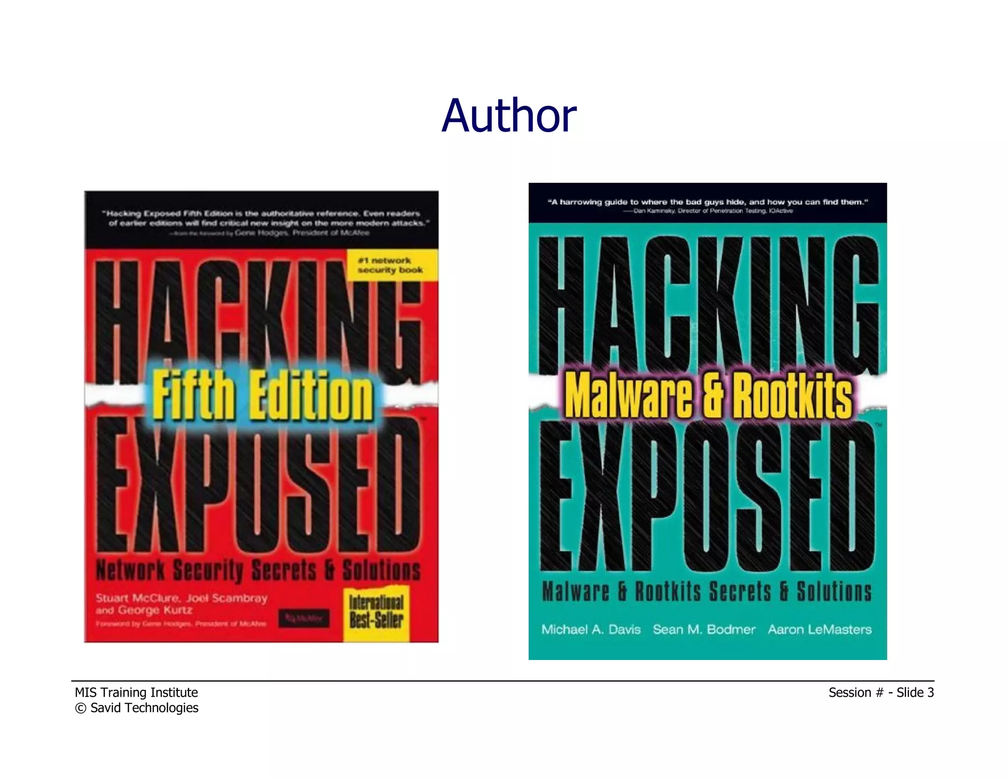 MIS Training Institute Session # - Slide 3
© Savid Technologies
Author
 