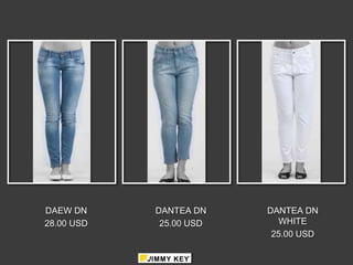 DAEW DN     DANTEA DN    DANTEA DN
28.00 USD    25.00 USD     WHITE
                          25.00 USD
 
