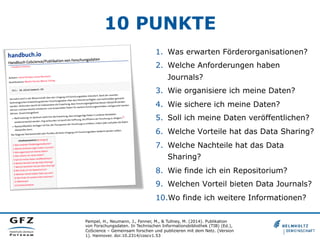 10 PUNKTE
Pampel, H., Neumann, J., Fenner, M., & Tullney, M. (2014). Publikation
von Forschungsdaten. In Technischen Infor...