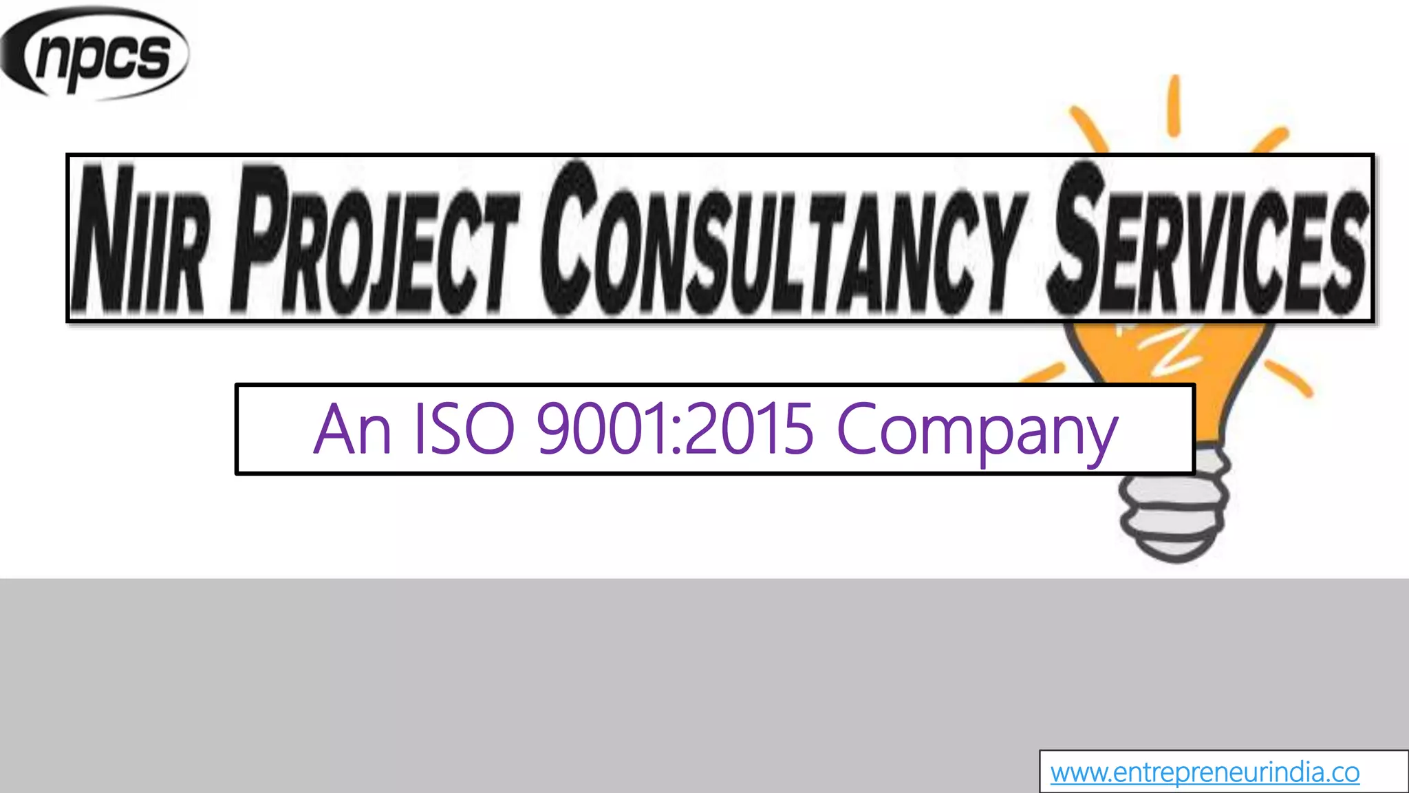An ISO 9001:2015 Company
www.entrepreneurindia.co
 