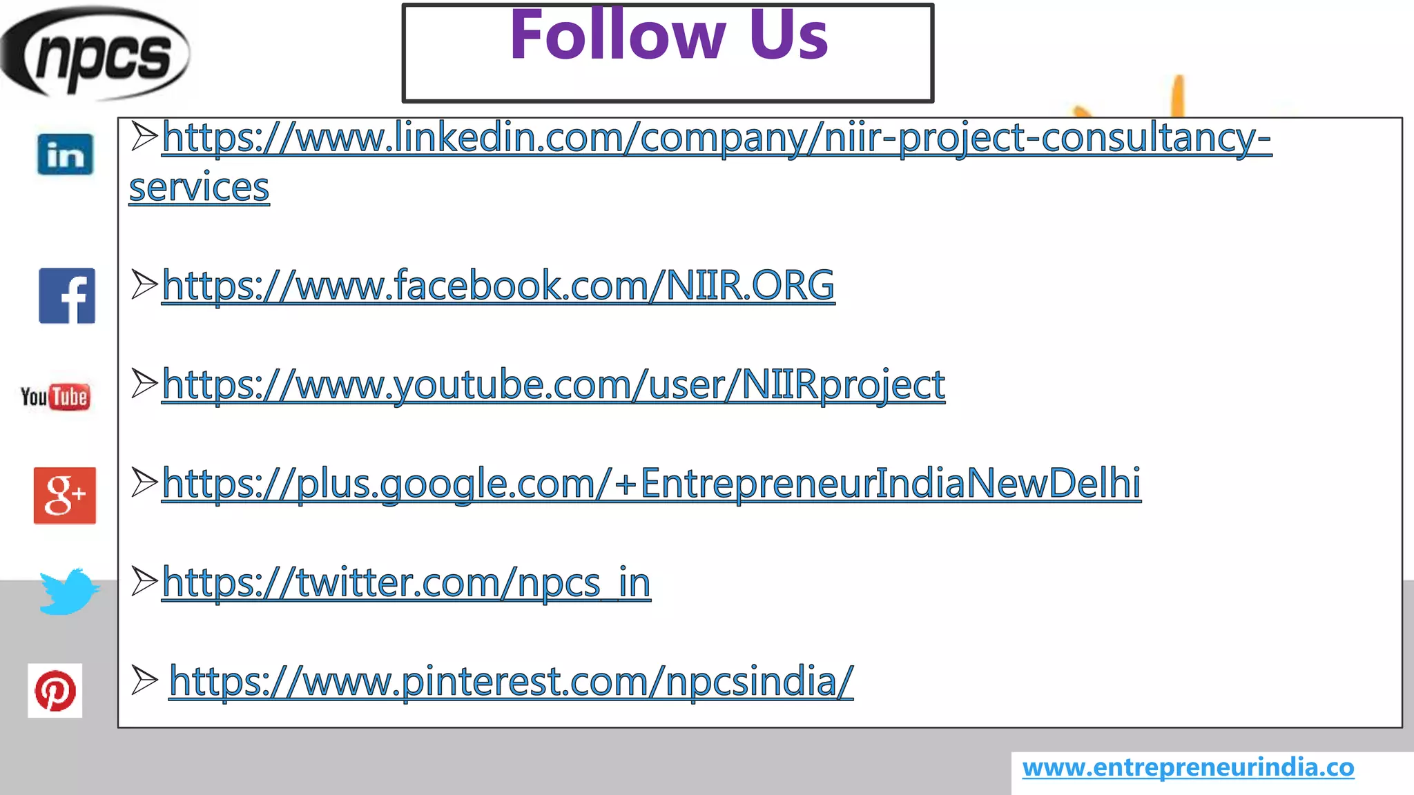 Follow Us
www.entrepreneurindia.co
 