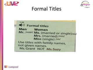 Formal Titles
/miz/
/mis/
/misiz/
/mister/
 