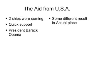 The Aid from U.S.A. 2 ships were coming Quick support President Barack Obama Some different result in Actual place  
