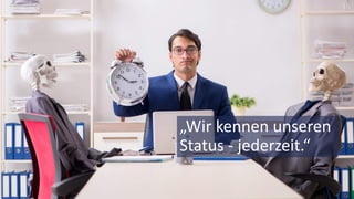 © 2018 Nagarro – All rights reserved 12
„Wir kennen unseren
Status - jederzeit.“
 