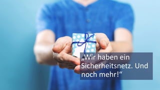 © 2018 Nagarro – All rights reserved 14
„Wir haben ein
Sicherheitsnetz. Und
noch mehr!“
 