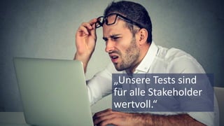 © 2018 Nagarro – All rights reserved 16
„Unsere Tests sind
für alle Stakeholder
wertvoll.“
 