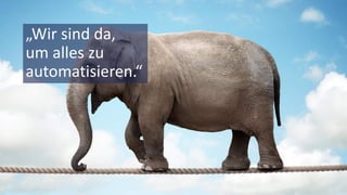 © 2018 Nagarro – All rights reserved 17
„Wir sind da,
um alles zu
automatisieren.“
 