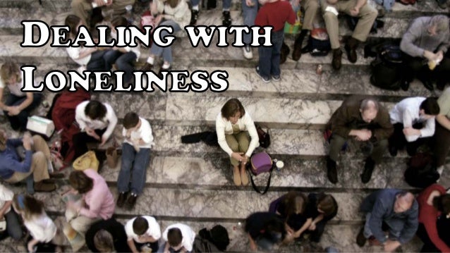 Dealing with Loneliness